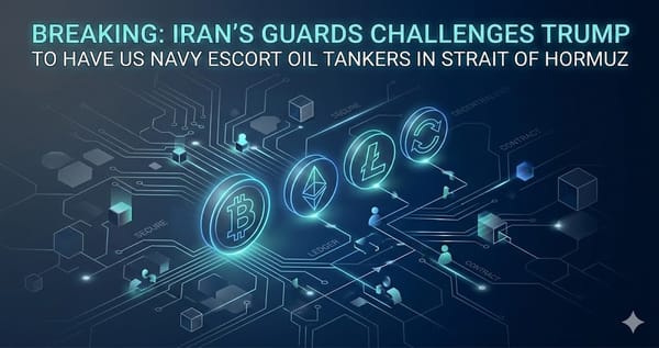 Breaking: Iran's Guards challenges Trump to have US Navy escort oil tankers in Strait of H